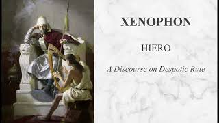 Xenophon  Hiero A Disourse on Despotic Rule audiobook [upl. by Aicram]