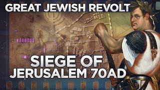 Siege of Jerusalem 70 AD  Great Jewish Revolt DOCUMENTARY [upl. by Oralla]