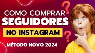 🔥VAZOU🔥 COMO COMPRAR SEGUIDORES PARA INSTAGRAM 2024 [upl. by Howarth]