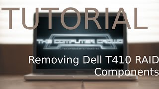 Dell T410 RAID Removal  Tutorial [upl. by Hebbe]