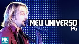 PG  Meu Universo  DVD Eu Sou Livre Ao Vivo [upl. by Sherer]