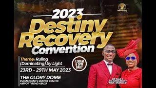 MAY 2023 DESTINY RECOVERY CONVENTION DAY 1 EVENING SESSION 23052023 [upl. by Juster533]