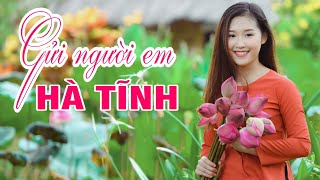 Gửi Người Em Hà Tĩnh Lỡ Hẹn Với Dòng Lam  Những khúc Dân ca xứ Nghệ hay Mê Mẩn [upl. by Nimra]