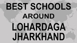 Schools around Lohardaga Jharkhand CBSE Govt Private International  Total Padhai [upl. by Angeline720]