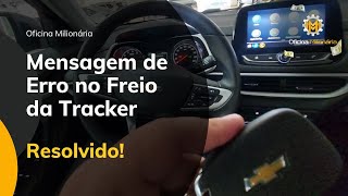 Mensagem de Erro no Freio do Veículo da Tracker Como Resolver [upl. by Havener280]