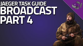 Broadcast Part 4  Jaeger Task Guide  Escape From Tarkov [upl. by Llerud687]