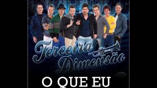 Musical Terceira Dimensão  O Que Eu Mais Quero Sucesso 2017 [upl. by Ayimat]