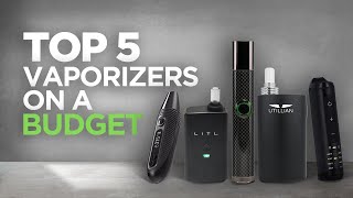 Top 5 Best Vaporizers On A Budget  Tools420 [upl. by Emlynn]