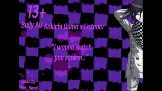 Kokichi x Listener Bully AU 13 [upl. by Ahtivak985]