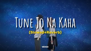 Tune Jo Na Kaha Slowed  Reverb John Abraham  Katrina Kaif  Neil Nitin M  Pritam  MOOD [upl. by Haroved745]