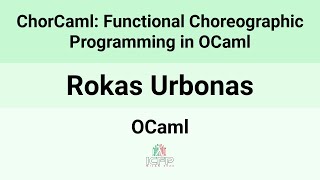 OCaml24 ChorCaml Functional Choreographic Programming in OCaml [upl. by Alonzo]