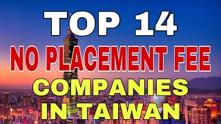 TOP COMPANIES IN TAIWAN WITHOUT PLACEMENT FEE NO PLACEMENT FEETOP 14 COMPANIES IN TAIWAN 🇹🇼 [upl. by Atnoid]