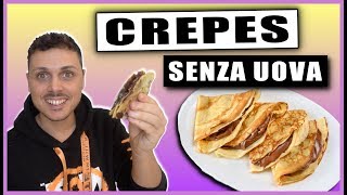 CREPES SENZA UOVA  RICETTA FACILE amp VELOCE  Video di Giorgio Immesi [upl. by Bryce418]