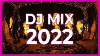 DJ MIX 2022  Mashups amp Remixes Of Popular Songs 2022  The Best Music Party Club Dance of 2022 [upl. by Rosenbaum561]