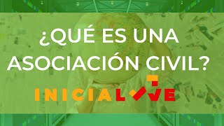 Qué es una Asociación Civil  Definición de Asociación Civil en México 🤔 [upl. by Ujawernalo892]