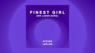 Steven Leflair  Finest Girl Bin Laden Song  Lyric Video [upl. by Aihsemot]