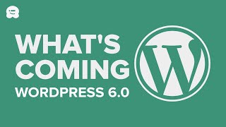 WordPress 60 Best features and biggest changes [upl. by Garret]