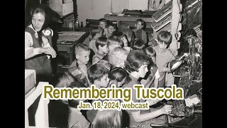 Remembering Tuscola — Jan 18 2024 webcast [upl. by Enilkcaj460]