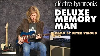 ElectroHarmonix Deluxe Memory Man Analog Delay  Chorus  Vibrato EHX Pedal Demo by Peter Stroud [upl. by Eneluj173]