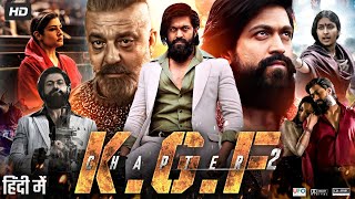 KGF Chapter 2 Full Movie In Hindi Dubbed  Yash  Srinidhi Shetty  Sanjay Dutt  Review amp Facts [upl. by Hurless8]