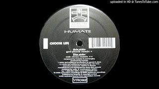 Humate  Choose Life Rob Rives Remix [upl. by Eel104]