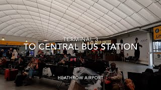 London Heathrow Airport Terminal 3 to Central Bus Station Walking Tour [upl. by Haldes961]