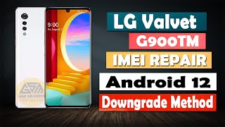 LG Velvet 5G G900TM  G900VM  G900UM IMEI REPAIR Without Credits Free  Android 12 [upl. by Baniaz]