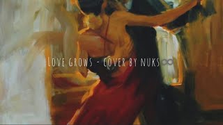 Love grows  Edison Lighthouse  cover by nuks [upl. by Aeuhsoj]