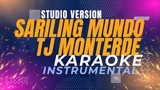 Sariling Mundo  Tj Monterde Karaoke Studio Version [upl. by Kristie]