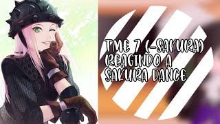 Time 7Sakura Reagindo a sakura dance Gc•°Sasusaku♡Part4 [upl. by Anivlek481]