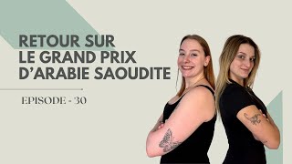 Episode 30  Retour sur le Grand Prix dArabie Saoudite  PODCAST F1 amp US [upl. by Suicul]