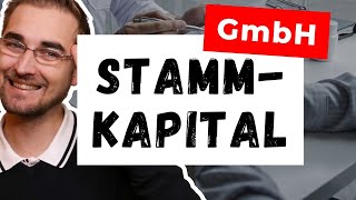 Stammkapital bei der GmbH  Was sollte man wissen  Steuerberater erklärt [upl. by Anig501]