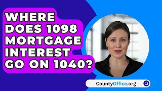 Where Does 1098 Mortgage Interest Go on 1040  CountyOfficeorg [upl. by Eimmis505]