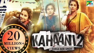 Kahaani 2 Durga Rani Singh  Vidya Balan Arjun Rampal  Sujoy Ghosh Boundscript [upl. by Lau]