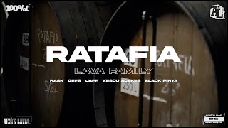 RATAFIA  LAVA FAMILY AL PROD [upl. by Rockefeller]