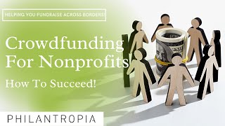 Crowdfunding For Nonprofits How To Succeed [upl. by Neetsuj370]