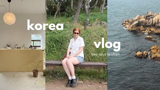 getting out of seoul 📹 two days in ulsan korea vlog [upl. by Colier575]