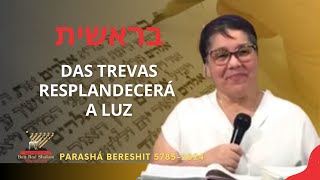 Das Trevas Resplandecerá a Luz  Parashá Bereshit 57852024 Roá Sheila Valladão [upl. by Hulen636]