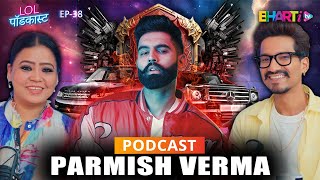 Parmish Verma The True Story Behind a Rising Star [upl. by Ahsatsana713]