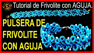 PULSERA DE FRIVOLITE CON AGUJA [upl. by Latsirhc]