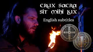 Song of the prayer of St Benedict CRUX SACRA SIT MIHI LUX 33x [upl. by Ahselet]