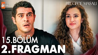 Bir Gece Masalı 15 Bölüm 2 Fragman  quotMahir koş Canfeza hamama girdiquot atvturkiye [upl. by Dragoon]