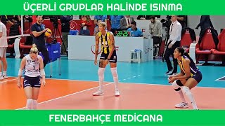 Üçerli Gruplar Halinde Isınmalar Fenerbahçe Medicana Voleybol Takımı [upl. by Aciretnahs]