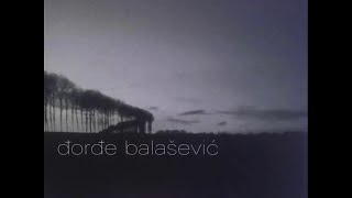 Djordje Balasevic  Za trecu smenu  Audio 2002 HD [upl. by Penrod629]