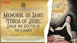 MEMORIAL OF SAINT TERESA OF JESUS VIRGIN AND DOCTOR OF THE CHURCH  OCTOBER 15 2024 530PM [upl. by Ogaitnas]