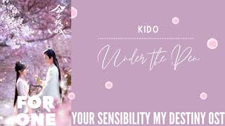 Kido – Under the Pen Your Sensibility My Destiny OST [upl. by Sueahccaz]