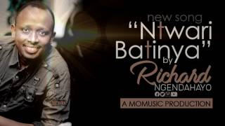 Richard Nick Ngendahayo  Ntwari Batinya Prerecorded [upl. by Sleinad908]