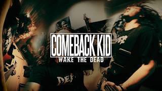 Comeback Kid  Wake The Dead Cover [upl. by Merwyn]