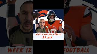 Fantasy Football Week 12 Bo Nix fantasyfootball fantasyfootballadvice nfl [upl. by Laine]