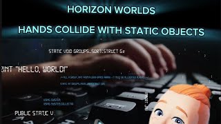 HORIZON WORLDS HANDS COLLIDE WITH STATIC OBJECTS TUTORIAL [upl. by Ryley]